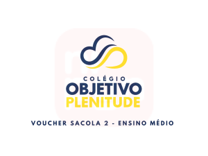 VOUCHER SACOLA 2 OBJETIVO PLENITUDE  - ENSINO MEDIO